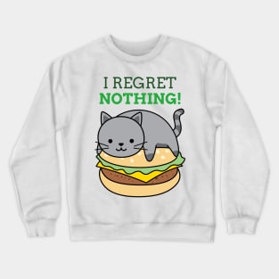 I REGRET NOTHING Cat Crewneck Sweatshirt